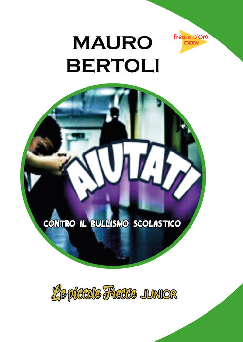 Cover of Aiutati! Contro il bullismo scolastico