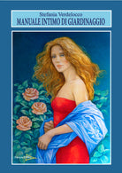 Cover of Manuale intimo di giardinaggio