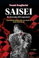 Cover of Saisei. La rinascita del sognatore. Liberamente ispirato alla storia di Omar Bortolacelli