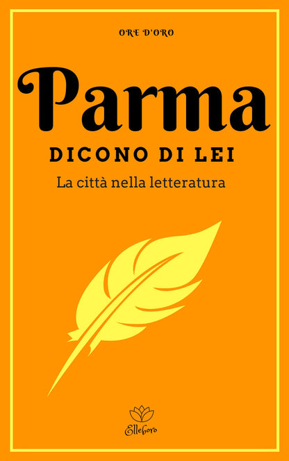 Cover of Parma. Dicono di lei. La città nella letteratura