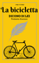 Cover of bicicletta. Dicono di lei. Pedalate d'autore