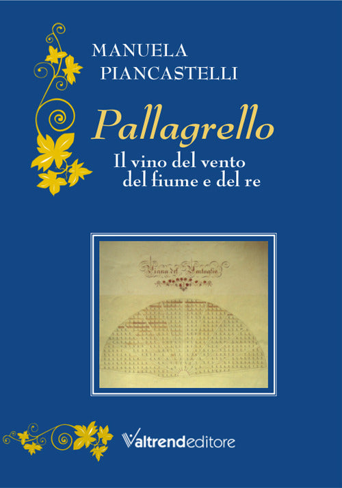 Cover of Pallagrello. Il vino del vento, del fiume e del re