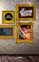 Cover of relazioni preziose. Il Settecento al cinema: rivoluzioni, desideri, libertà