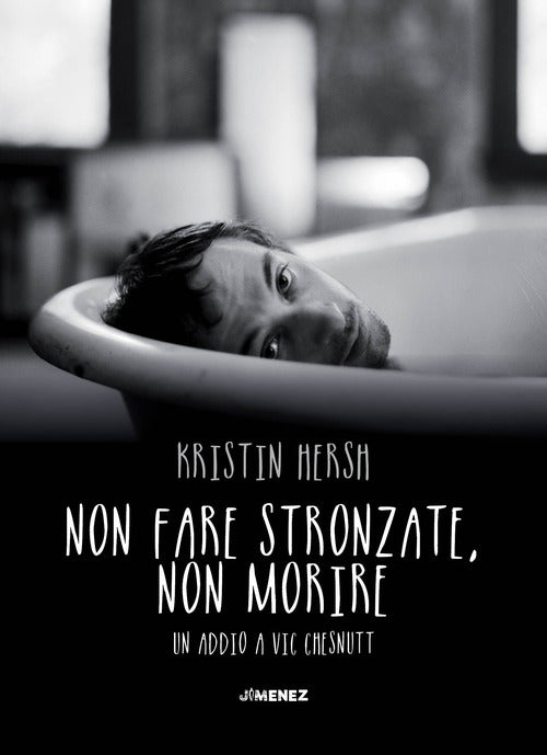 Cover of Non fare stronzate, non morire. Un addio a Vic Chesnutt