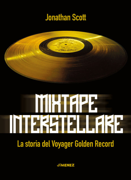 Cover of Mixtape interstellare. La storia del Voyager Golden Record