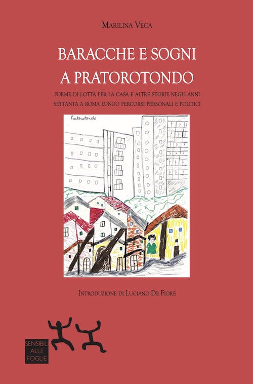 Cover of Baracche e sogni a Pratorotondo. Forme di lotta per la casa e altre storie negli anni settanta a Roma lungo percorsi personali e politici