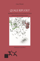 Cover of Quale rifugio? Razzismo di Stato e accoglienza in Italia. Una lettura antropologica