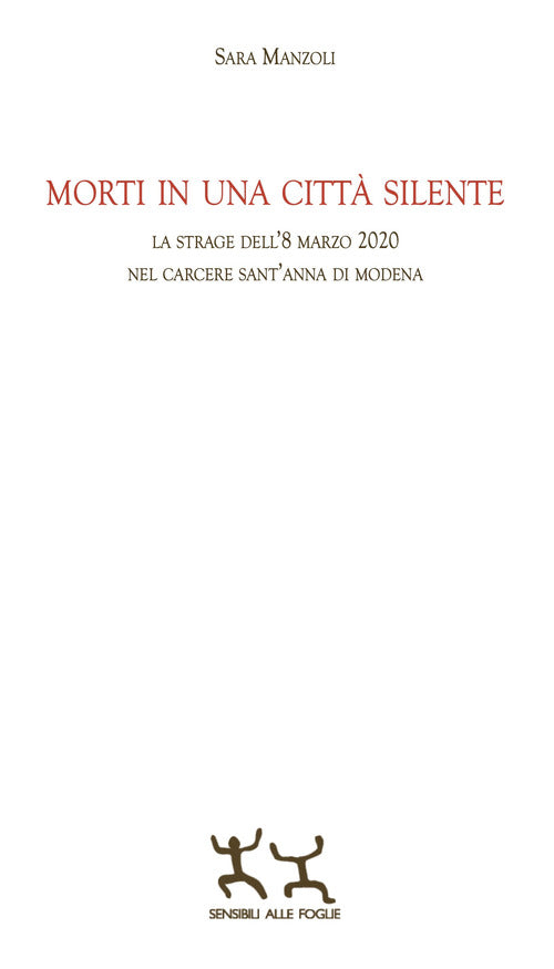 Cover of Morti in una città silente. La strage dell'8 marzo 2020 nel carcere Sant'Anna di Modena