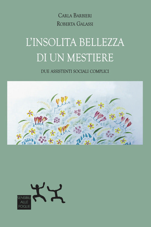 Cover of insolita bellezza di un mestiere. Due assistenti sociali complici