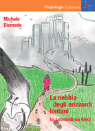 Cover of nebbia degli orizzonti lontani. Io, Leonardo da Vinci