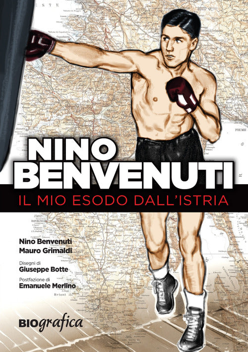 Cover of Nino Benvenuti. Il mio esodo dall'Istria