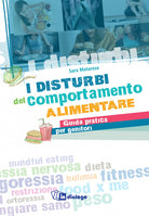 Cover of disturbi del comportamento alimentare. Guida pratica per genitori