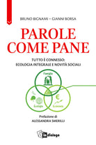 Cover of Parole come pane. Tutto è connesso: ecologia integrale e novità sociali
