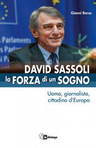 Cover of David Sassoli. La forza di un sogno. Uomo, giornalista, cittadino d’Europa