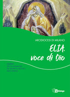 Cover of Elia, voce di Dio. Guida per gli animatori dei Gruppi di Ascolto della Parola