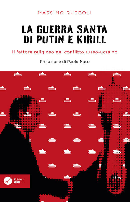 Cover of guerra santa di Putin e Kirill. Il fattore religioso nel conflitto russo-ucraino.