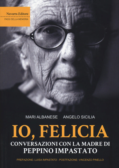 Cover of Io, Felicia. Conversazioni con la madre di Peppino Impastato