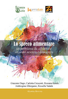 Cover of spreco alimentare. Un problema da affrontare secondo scienza e coscienza