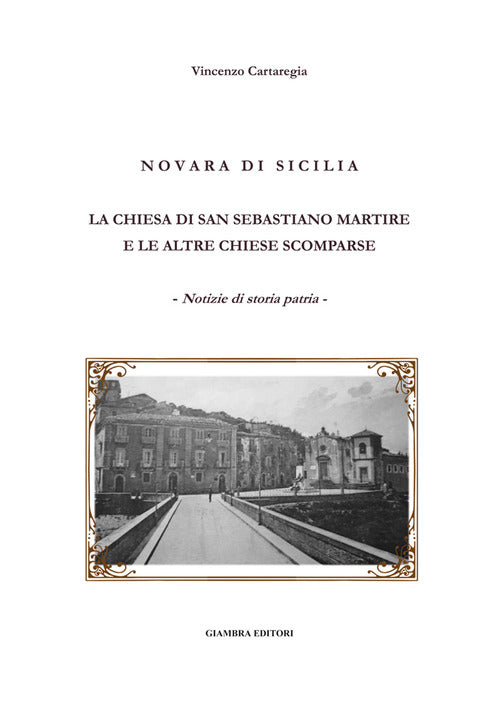 Cover of Novara di Sicilia. La Chiesa di San Sebastiano martire e le altre chiese scomparse