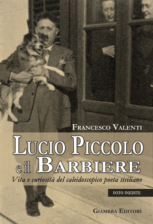 Cover of Lucio Piccolo e il barbiere. Vita e curiosità del caleidoscopico poeta siciliano