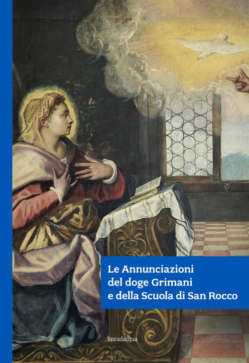 Cover of Annunciazioni del doge Grimani e della Scuola di San Rocco