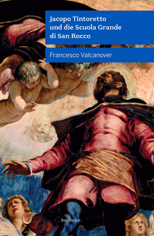 Cover of Jacopo Tintoretto und die Scuola Grande di San Rocco