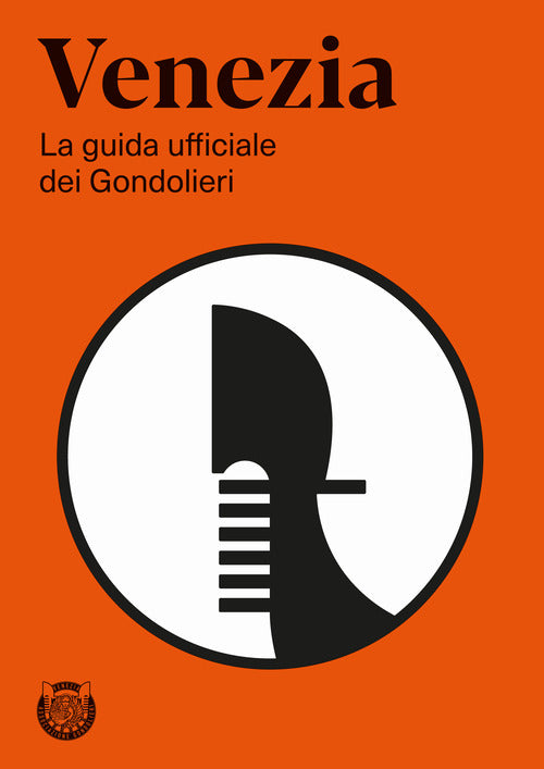 Cover of Venezia. La guida ufficiale dei Gondolieri