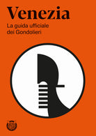 Cover of Venezia. La guida ufficiale dei Gondolieri