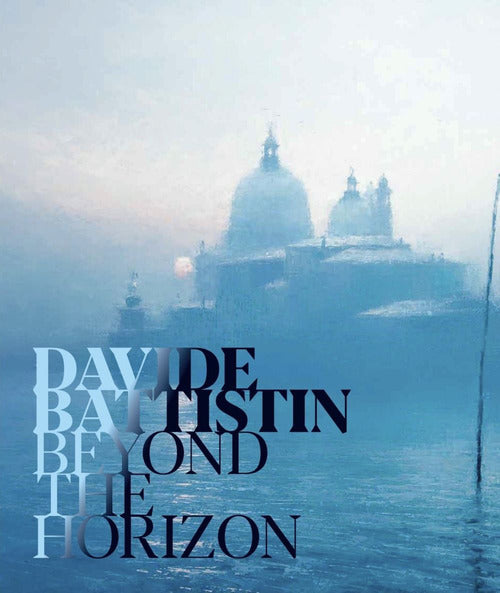 Cover of Davide Battistin. Beyond the horizon. Ediz. italiana e inglese