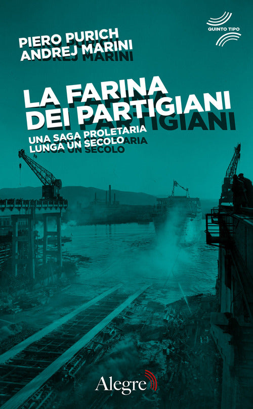 Cover of farina dei partigiani. Una saga proletaria lunga un secolo