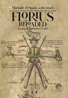 Cover of Florius Reloaded. Manuale di spada striscia medievale (Florius. De arte luctandi)