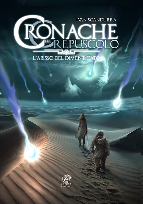 L'abisso del dimenticato. Cronache del crepuscolo