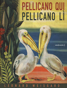 Cover of Pellicano qui pellicano lì