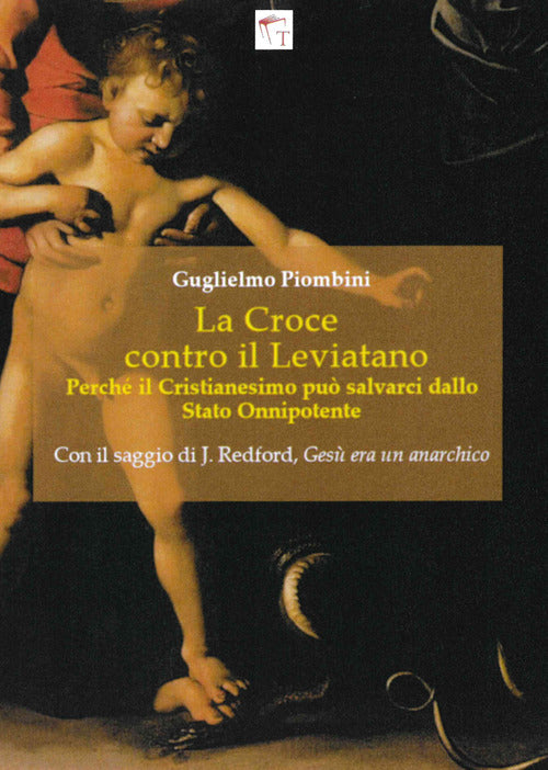 Cover of Croce contro il Leviatano. Perché il cristianesimo può salvarci dallo Stato Onnipotente