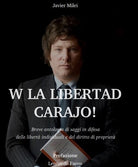 Cover of W la liberda Carajo! Breve antologia di saggi in difesa delle libertà individuali e del diritto di proprietà