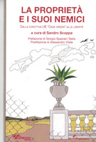 Cover of proprietà e i suoi nemici. Dalla direttiva UE «Case green» alla libertà