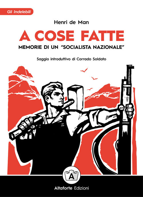 Cover of A cose fatte. Memorie di un «socialista nazionale»