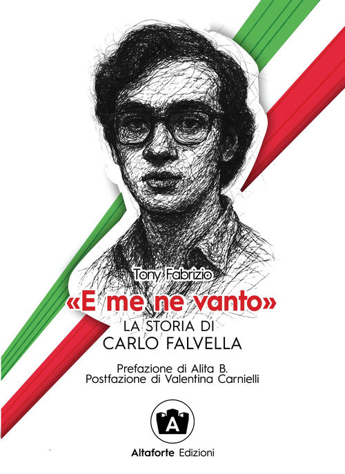 «E me ne vanto». La storia di Carlo Falvella