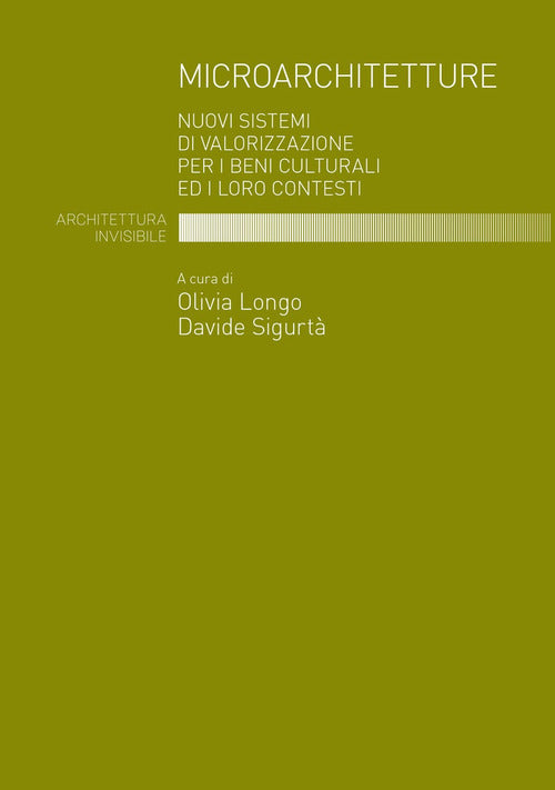 Cover of Microarchitetture. Nuovi sistemi di valorizzazione per i beni culturali ed i loro contesti