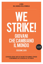 Cover of We strike! Giovani che cambiano il mondo. Edizione 2019