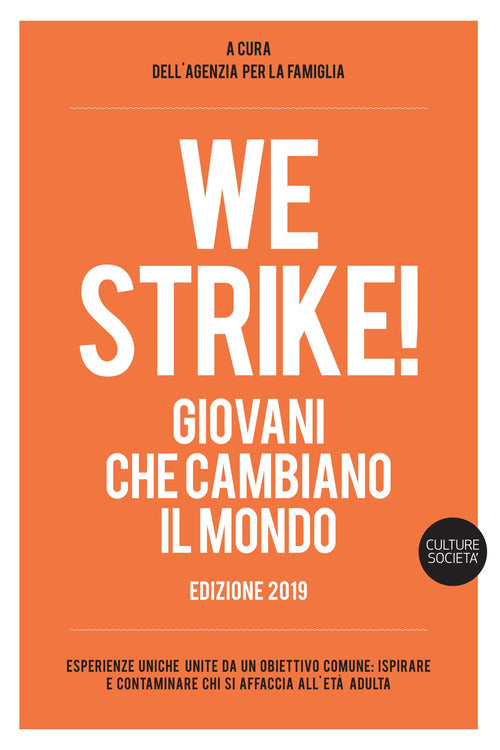 Cover of We strike! Giovani che cambiano il mondo. Edizione 2019