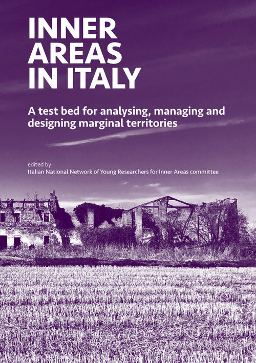 Cover of Inner areas in Italy. A test bed for analysing, managing and designing marginal territories