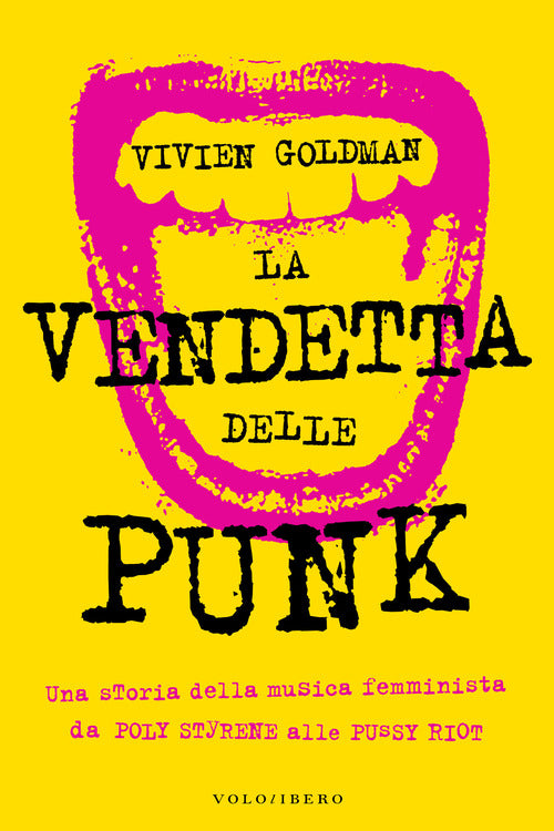 Cover of vendetta delle punk. Una storia della musica femminista da Poly Styrene alle Pussy Riot