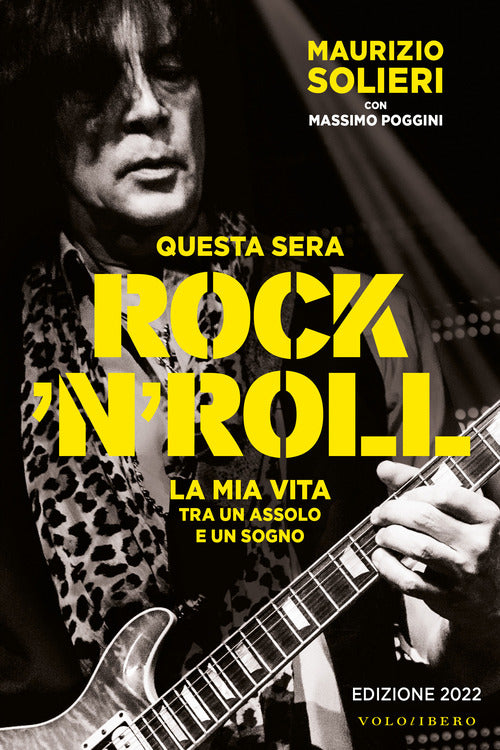 Cover of Questa sera rock'n'roll. La mia vita tra un assolo e un sogno