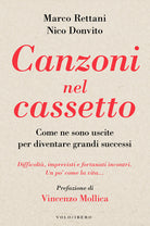 Cover of Canzoni nel cassetto. Come ne sono uscite per diventare grandi successi. Difficoltà, imprevisti e fortunati incontri. Un po’ come la vita