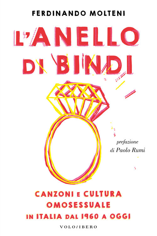 Cover of anello di Bindi. Canzoni e cultura omosessuale in Italia dal 1960 a oggi