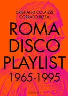 Cover of Roma Disco Playlist. 1965 - 1995
