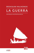La guerra. Un'analisi antropologica