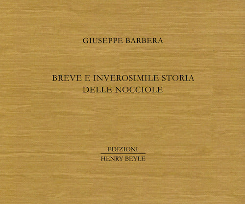Breve e inverosimile storia delle nocciole