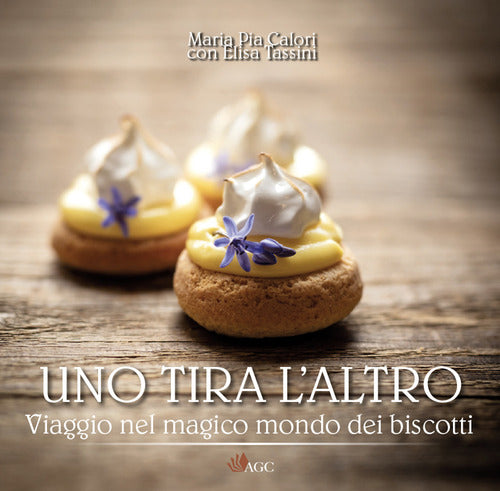 Cover of Uno tira l'altro. Viaggio nel magico mondo dei biscotti